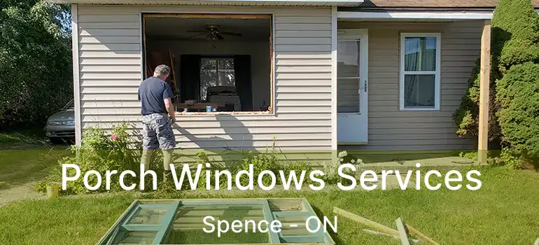  Porch Windows Services Spence - ON