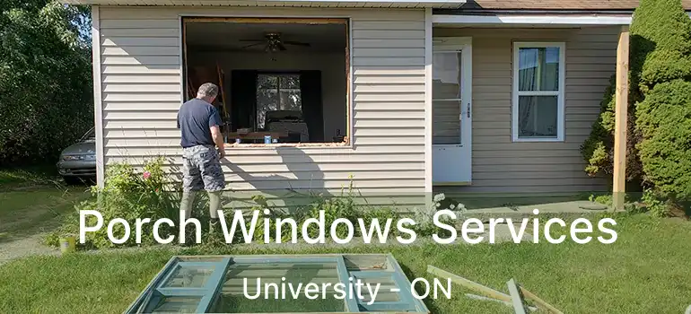  Porch Windows Services University - ON