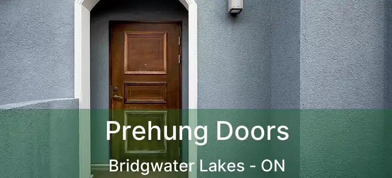  Prehung Doors Bridgwater Lakes - ON