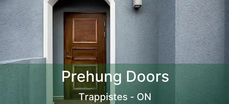  Prehung Doors Trappistes - ON