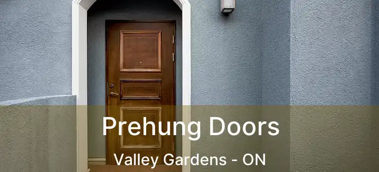 Prehung Doors Valley Gardens - ON