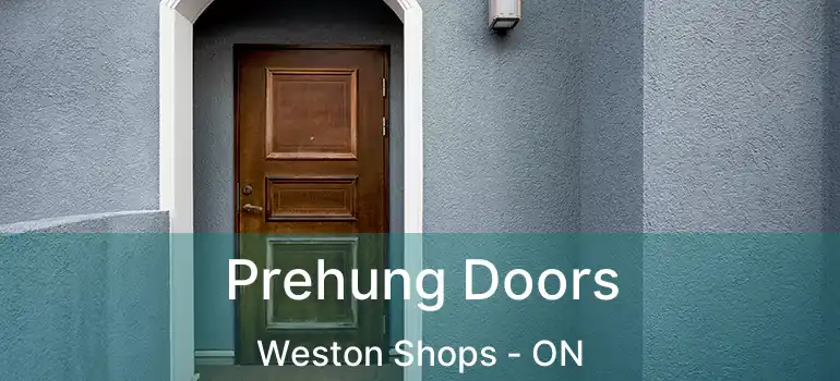  Prehung Doors Weston Shops - ON