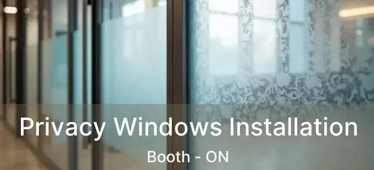  Privacy Windows Installation Booth - ON