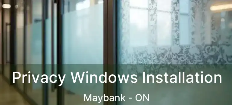  Privacy Windows Installation Maybank - ON
