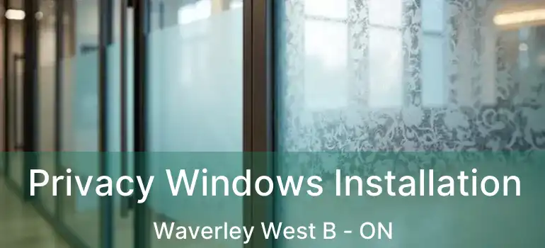  Privacy Windows Installation Waverley West B - ON