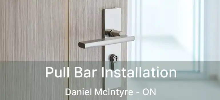  Pull Bar Installation Daniel McIntyre - ON