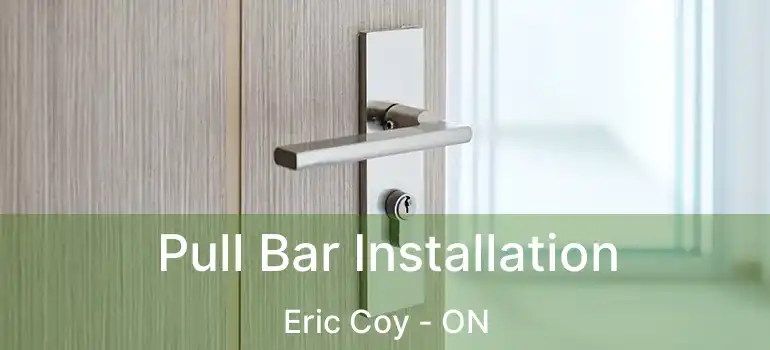  Pull Bar Installation Eric Coy - ON