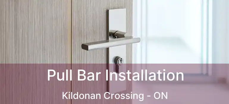  Pull Bar Installation Kildonan Crossing - ON