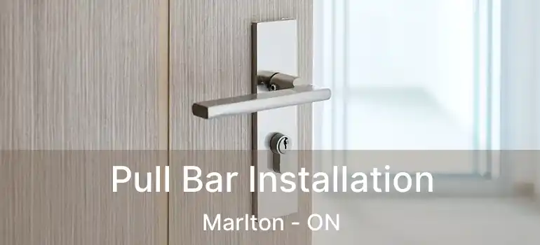  Pull Bar Installation Marlton - ON