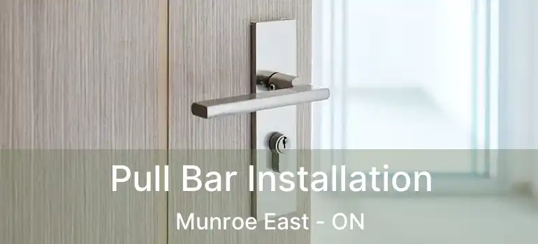  Pull Bar Installation Munroe East - ON