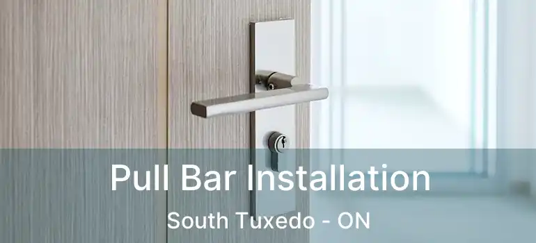  Pull Bar Installation South Tuxedo - ON