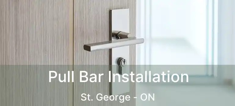  Pull Bar Installation St. George - ON