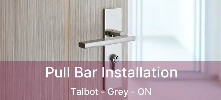  Pull Bar Installation Talbot - Grey - ON