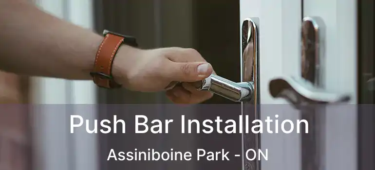  Push Bar Installation Assiniboine Park - ON