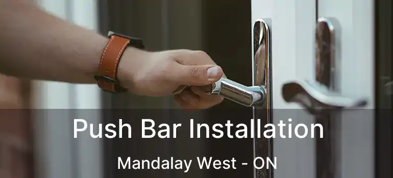  Push Bar Installation Mandalay West - ON