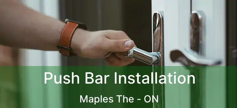  Push Bar Installation Maples The - ON