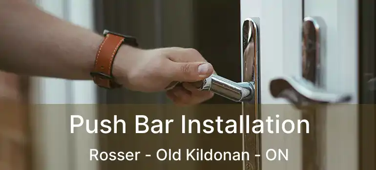  Push Bar Installation Rosser - Old Kildonan - ON