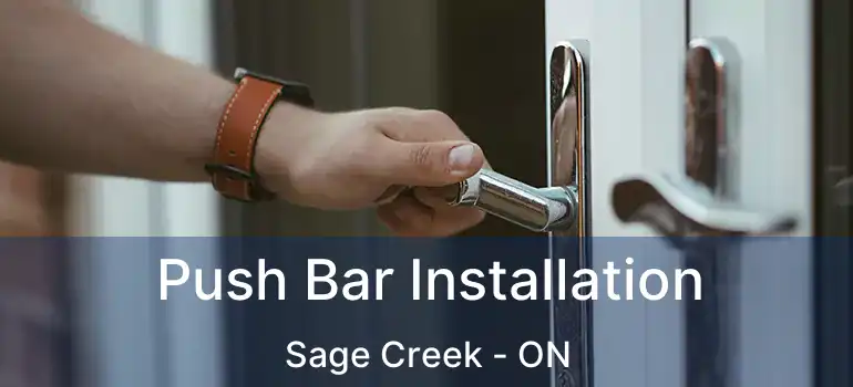  Push Bar Installation Sage Creek - ON