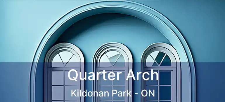  Quarter Arch Kildonan Park - ON