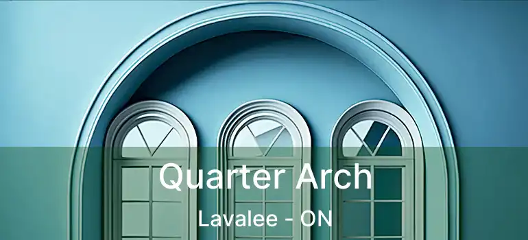  Quarter Arch Lavalee - ON