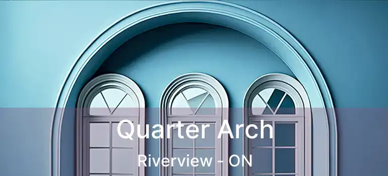  Quarter Arch Riverview - ON