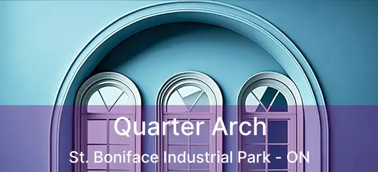  Quarter Arch St. Boniface Industrial Park - ON