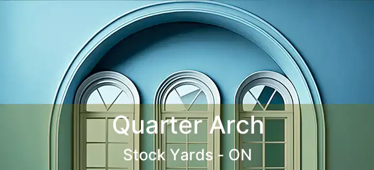  Quarter Arch Stock Yards - ON