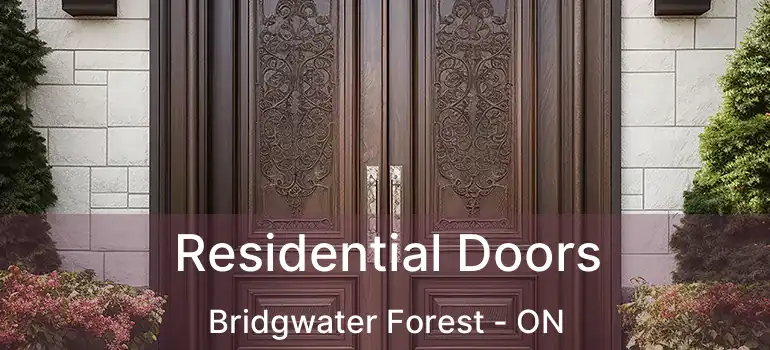  Residential Doors Bridgwater Forest - ON
