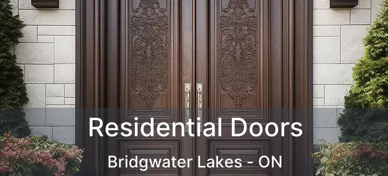  Residential Doors Bridgwater Lakes - ON