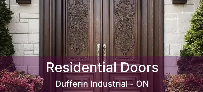 Residential Doors Dufferin Industrial - ON