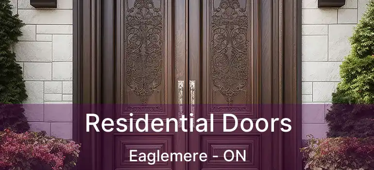  Residential Doors Eaglemere - ON
