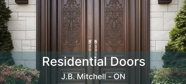 Residential Doors J.B. Mitchell - ON