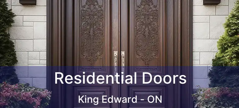  Residential Doors King Edward - ON