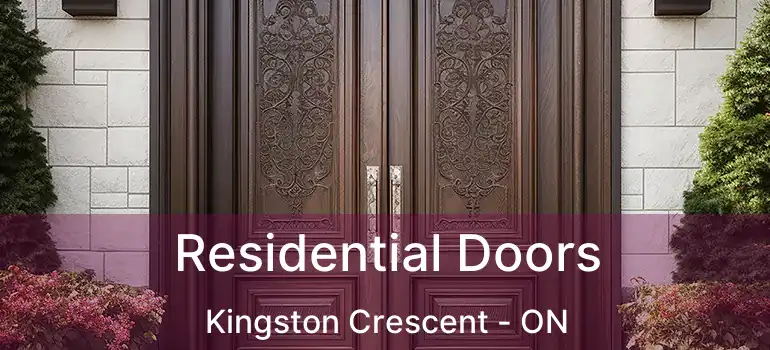  Residential Doors Kingston Crescent - ON