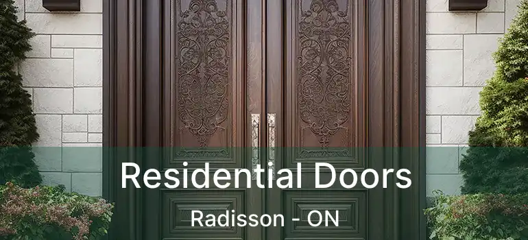  Residential Doors Radisson - ON