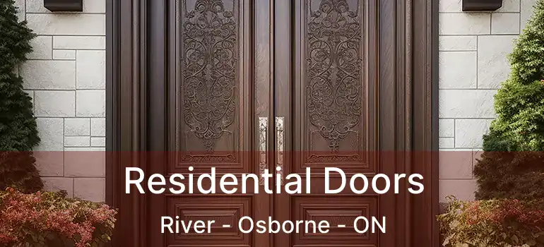  Residential Doors River - Osborne - ON