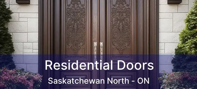  Residential Doors Saskatchewan North - ON