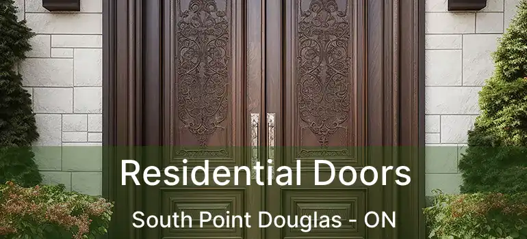  Residential Doors South Point Douglas - ON
