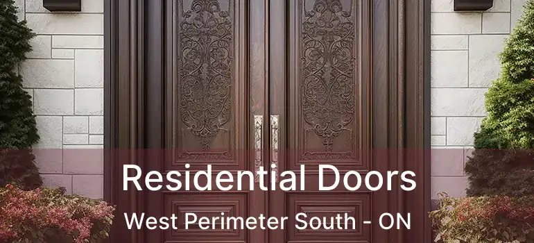  Residential Doors West Perimeter South - ON