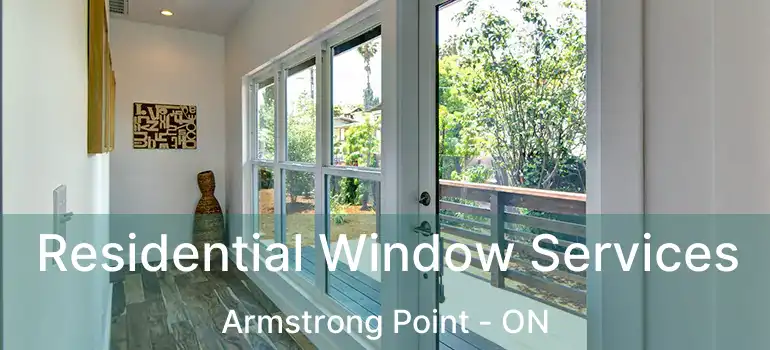  Residential Window Services Armstrong Point - ON
