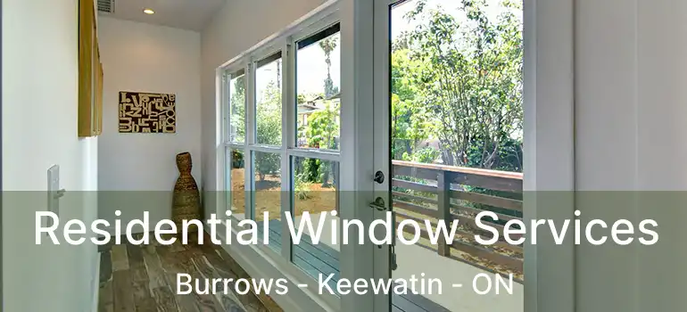  Residential Window Services Burrows - Keewatin - ON