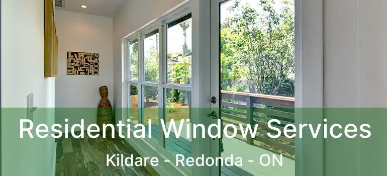  Residential Window Services Kildare - Redonda - ON