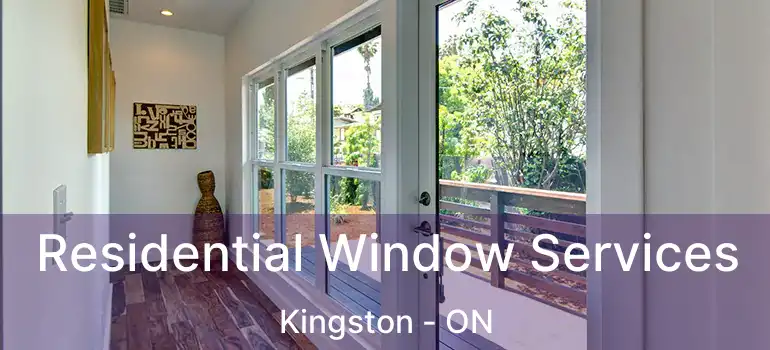 Residential Window Services Kingston - ON