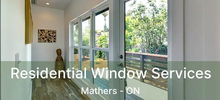  Residential Window Services Mathers - ON
