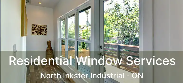  Residential Window Services North Inkster Industrial - ON