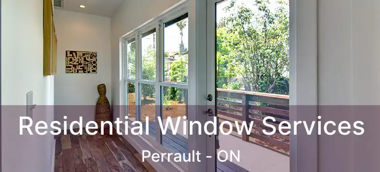  Residential Window Services Perrault - ON