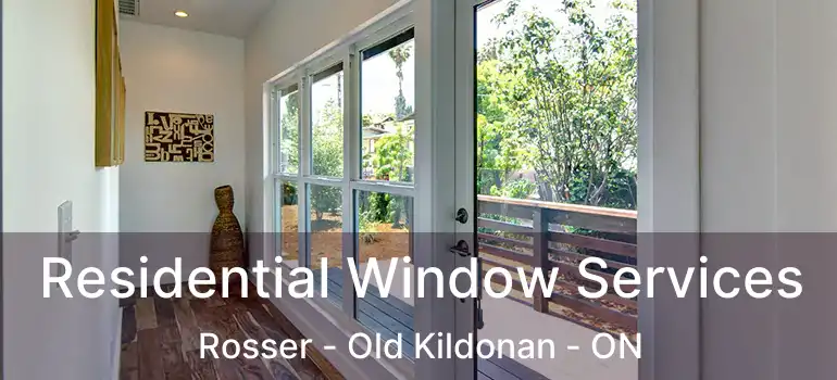  Residential Window Services Rosser - Old Kildonan - ON