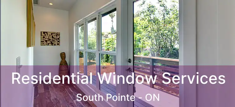  Residential Window Services South Pointe - ON