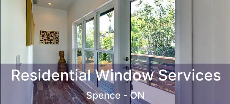  Residential Window Services Spence - ON