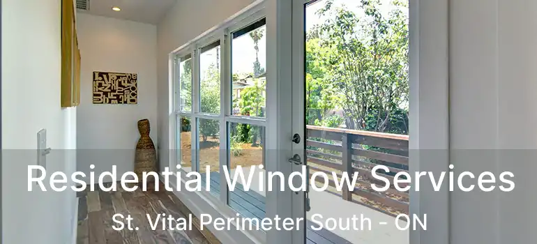  Residential Window Services St. Vital Perimeter South - ON